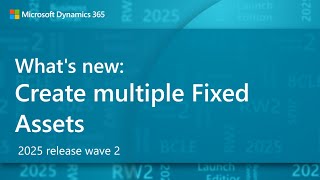 What's new: Create multiple Fixed Assets