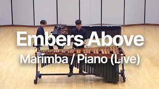 Embers Above (Live) - Marimba/Piano Duet By Arnor Chu