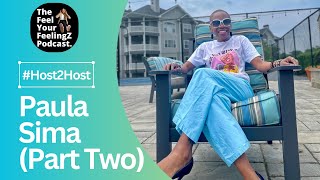 #Host2Host- PART TWO: Talking $%#! w/ Paula Sima (Talk Sh*t with P) - Positive Vibes & Good Energy!