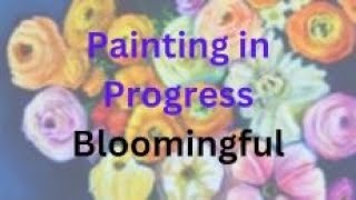 Bloomingful in progress