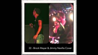 "22" Taylor Swift Cover by Brock Meyer & Jimmy Naville