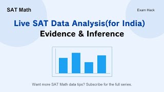 Live SAT Data Analysis for India Evidence & Inference｜14 Practice Questions