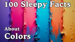 The Most Relaxing Facts About Color to Fall Asleep To - Dreamy Science
