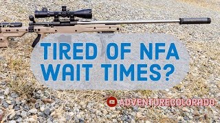 Tired of NFA Wait Times? Buy Now Anyway!