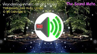 [No Copyright Music] Wondering When -Bright Mood. Royalty Free -Safe Music