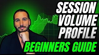 HOW TO DAY TRADE WITH SESSION VOLUME PROFILE (TUTORIAL)
