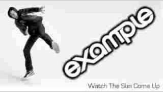 Example - Watch the sun come up Lyrics