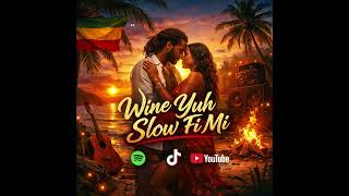 🎶 Wine Yuh Slow Fi Mi 🌙🇯🇲