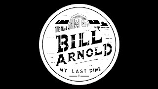 Bill Arnold Unplugged - My Last Dime - Live at Narrin Farms
