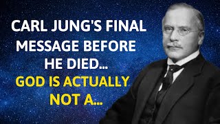 Carl Jung’s Final Message Before He Died | God Is Not a…
