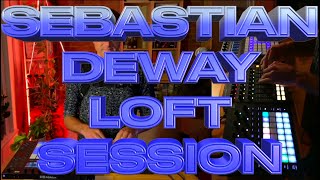 Sebastian DeWay - Loft Session - 2022-10-07