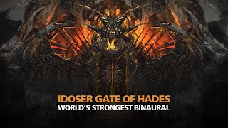 IDOSER GATE OF HADES World’s Strongest Binaural Beat