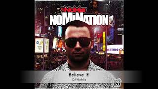 DJ NoMis - Believe It!