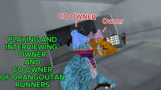 PLAYING AND INTERVIEWING OWNER AND CO OWNER OF ORANGUTAN RUNNERS | thanks for 900 subs