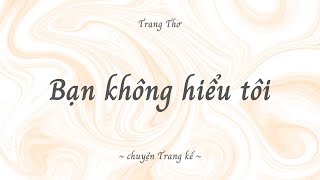 Bạn không hiểu tôi