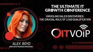 Unveiling Sales Discoveries with Alex Boyd | Ultimate IT Growth Speaking Engagement