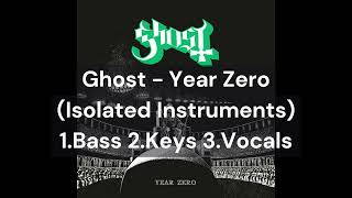 Ghost - Year Zero (Bass Keys Vocals Only)