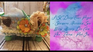 ASC Design Team Tutorial / Mechanical Sea World / Memory Dex Box Part 1