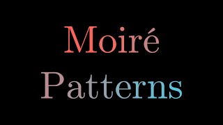 Moiré Patterns