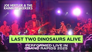 Joe Hertler & the Rainbow Seekers - LAST TWO DINOS (Live Performance in Grand Rapids 2025)