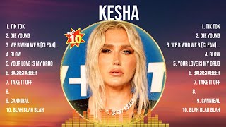 Kesha Top Of The Music Hits 2024- Most Popular Hits Playlist