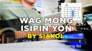 Wag Mong Isipin Yon by SIAKOL Guitar Tutorial