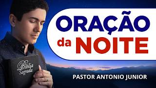 ORAÇÃO DA NOITE DE HOJE - 07/03 - Oração com Salmo 91