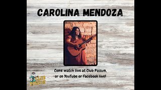 Carolina Mendoza Live at Club Possum