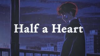 Half a Heart – Official Song Lyrics