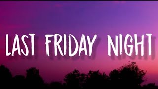 Katy Perry - Last Friday Night (Lyrics)"There's a stranger in my bed, there's a pounding in my head