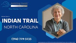 Home Care in Indian Trail, North Carolina by Assisting Hands Home Care