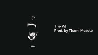 The Pit Prod  by Thami Mozolo