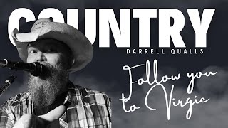 Darrell Qualls & the Outlaws Live from Panama City Beach Florida - Follow You To Virgie