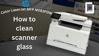 HP Color LaserJet Pro MFP M283FDW | How To Clean Scanner Glass | Onyx Tutorials