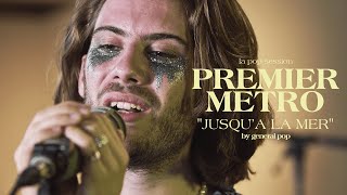 Premier Métro - Jusqu'à la Mer | La POP Session