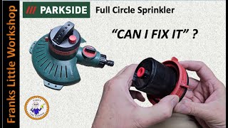 PARKSIDE Full Circle Sprinkler repair.