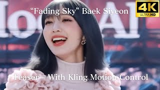 ”Fading Sky” MV #klingai #KlingAIDance Baek Siyeon 백 시연: Full AI JSON Control