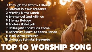 Top 10 Timeless Worship Songs for Every Season