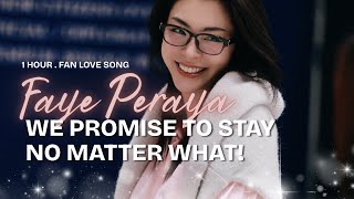 We Promise to Stay No Matter What! | Faye Peraya Fan Love Song (1 Hour)