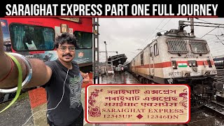 JOURNEY | SARAIGHAT EXPRESS | HOWRAH TO GUWAHATI | FULL JOURNEY | PART ONE | INDIAN RAILWAYS