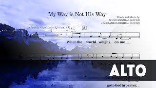 MY WAY IS NOT HIS WAY Alto - Choir Vocal Parts Guide