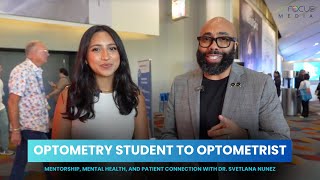 Optometry Student to Optometrist: Mentorship, Mental Health, and Patient Connection