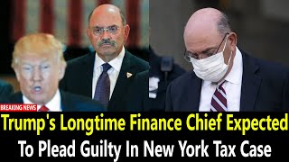 Trump's Longtime Finance Chief Expected To Plead Guilty In New York Tax Case