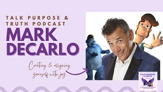 How to Create And Align Yourself With What Brings You Joy With Mark DeCarlo