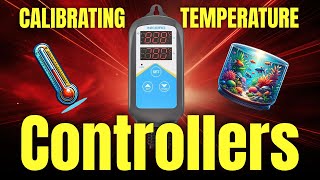 Dial In Your Tank: Temperature Controller Calibration for Aquariums