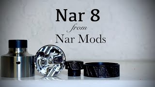 Nar 8 RDA From Nar Mods FULL Build N Wick Tutorial 💥