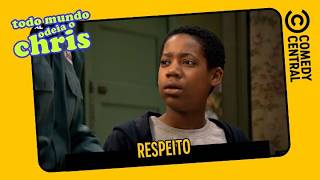 Respeito | Todo Mundo Odeia o Chris