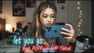 let you go SUPER SAD Pop Punk Hits 2026 🔥 Viral Spotify Music You’ll Play on Repeat