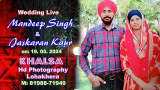 WEDDING LIVE ! MANDEEP SINGH & JASKARAN KAUR ! KHALSA Hd Photography, Lohakhera. M: 81988-71949