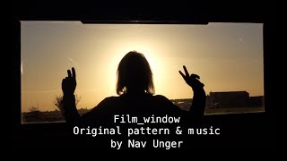 Film_window_ original Patterns and music by Nav Unger